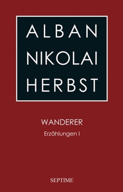 Wanderer, Alban Nikolai Herbst - Ebook - 9783903061699