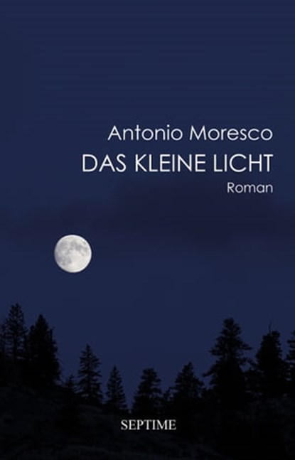 Das kleine Licht, Antonio Moresco - Ebook - 9783903061774
