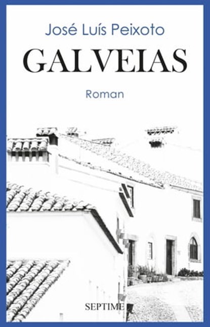 Galveias, José Luís Peixoto - Ebook - 9783903061835