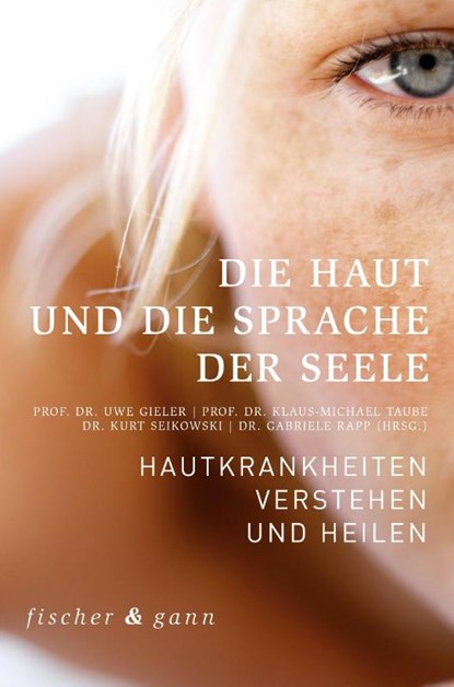 Die Haut und die Sprache der Seele, Uwe Gieler ; Klaus-Michael Taube ; Kurt Seikowski - Gebonden - 9783903072046