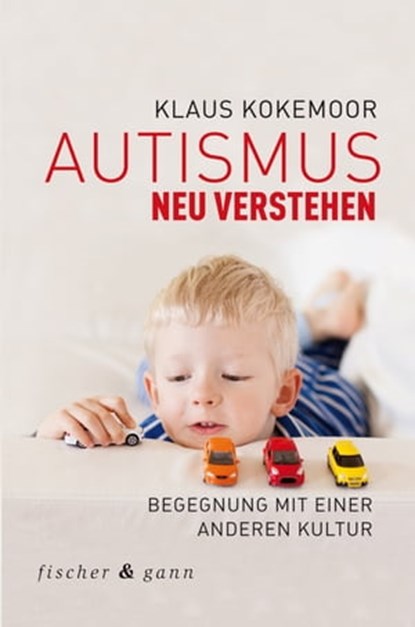 Autismus neu verstehen, Klaus Kokemoor - Ebook - 9783903072428