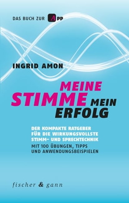 Meine Stimme - Mein Erfolg, Ingrid Amon - Ebook - 9783903072503