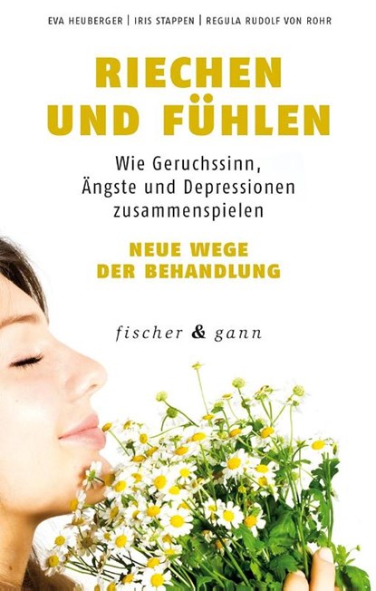 Riechen und Fühlen, Eva Heuberger ; Iris Stappen ; Regula Rudolf von Rohr - Gebonden - 9783903072565