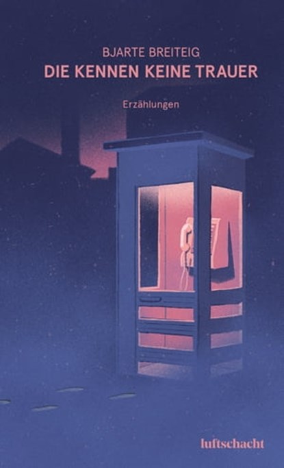Die kennen keine Trauer, Bjarte Breiteig - Ebook - 9783903081703
