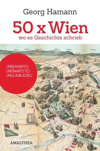 50 x Wien, wo es Geschichte schrieb, Georg Hamann - Ebook - 9783903083318