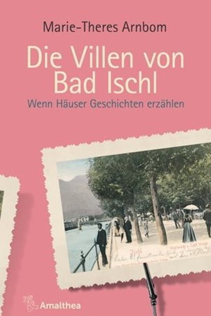 Die Villen von Bad Ischl, Marie-Theres Arnbom - Ebook - 9783903083561