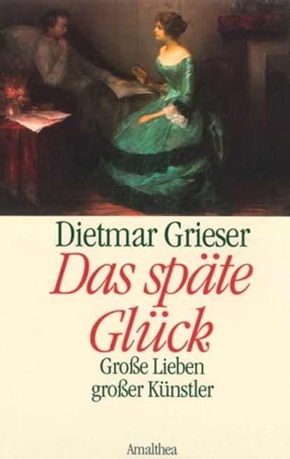 Das späte Glück, Dietmar Grieser - Ebook - 9783903083882