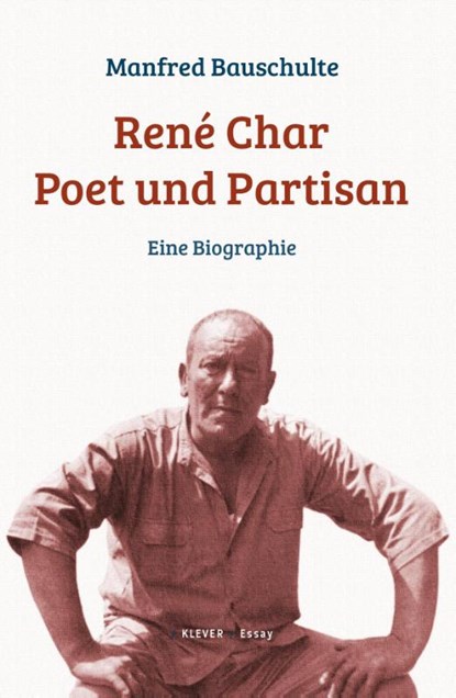René Char - Poet und Partisan, Manfred Bauschulte - Gebonden - 9783903110212