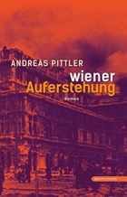 Wiener Auferstehung | Andreas Pittler | 