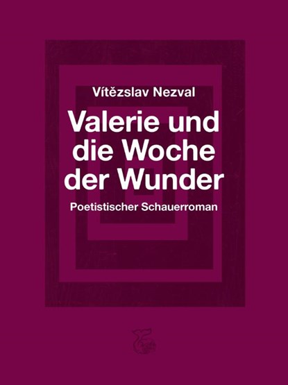 Valerie und die Woche der Wunder, Vítezslav Nezval - Gebonden - 9783903124066