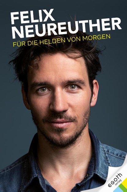 Für die Helden von morgen, Felix Neureuther ; Alexander Hofstetter ; Stefan Illek - Gebonden - 9783903183292