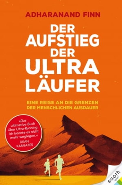 Der Aufstieg der Ultra-Läufer, Adharanand Finn - Ebook - 9783903183711
