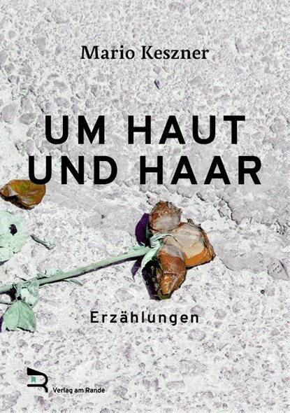 UM HAUT UND HAAR, Mario Keszner - Gebonden - 9783903190696