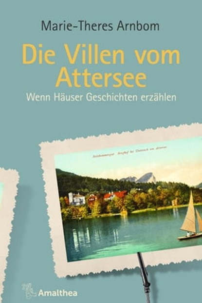 Die Villen vom Attersee, Marie-Theres Arnbom - Ebook - 9783903217058