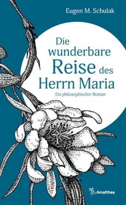 Die wunderbare Reise des Herrn Maria, Eugen M. Schulak - Ebook - 9783903217942