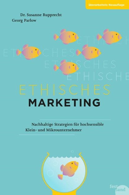 Ethisches Marketing, Georg Parlow ; Susanne Rupprecht - Paperback - 9783903234093