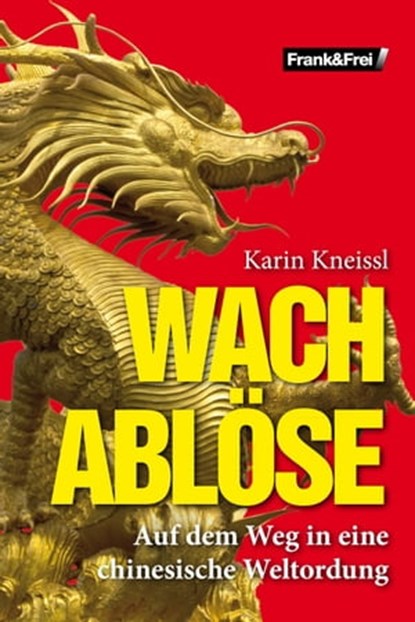 Wachablöse, Karin Kneissl - Ebook - 9783903236004