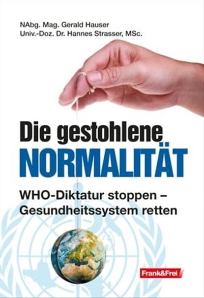 Die gestohlene Normalität, Gerald Hauser ; Hannes Strasser - Ebook - 9783903236769
