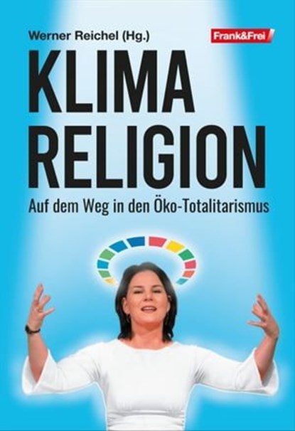 Klimareligion, David Engels ; Christian Hafenecker ; Stefan Beig ; Andreas Tögel ; Michael Brückner ; Ronald F. Schwarzer ; Christian Machek ; Wolfram Schrems - Ebook - 9783903236783