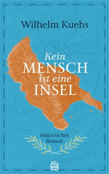 Kein Mensch ist eine Insel, Wilhelm Kuehs - Ebook - 9783903263468