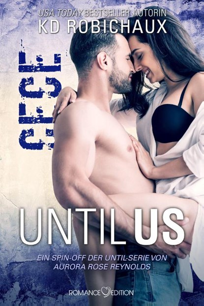 Until Us: Cece, K. D. Robichaux - Paperback - 9783903278769