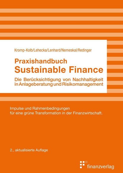Praxishandbuch Sustainable Finance, Georg Lehecka ;  Karin Lenhard ;  Simone Nemeskal ;  Gerald Redinger ;  Helga Kromp-Kolb - Paperback - 9783903285149