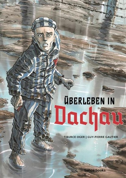 Überleben in Dachau, Guy-Pierre Gautier ; Tiburce Oger - Gebonden - 9783903290204