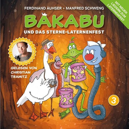 Bakabu und das Sterne-Laternenfest, Christian Tramitz ; Ferdinand Auhser ; Manfred Schweng - AVM - 9783903300163