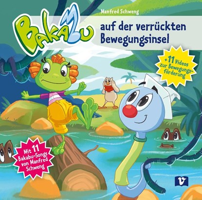 Bakabu auf der verrückten Bewegungsinsel, Ferdinand Auhser ; Gudrun Höllebrand ; Manfred Schweng - AVM - 9783903300507