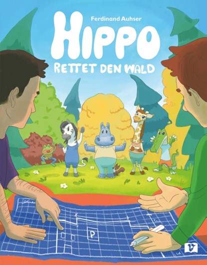 Hippo rettet den Wald, Ferdinand Auhser - Gebonden - 9783903300958