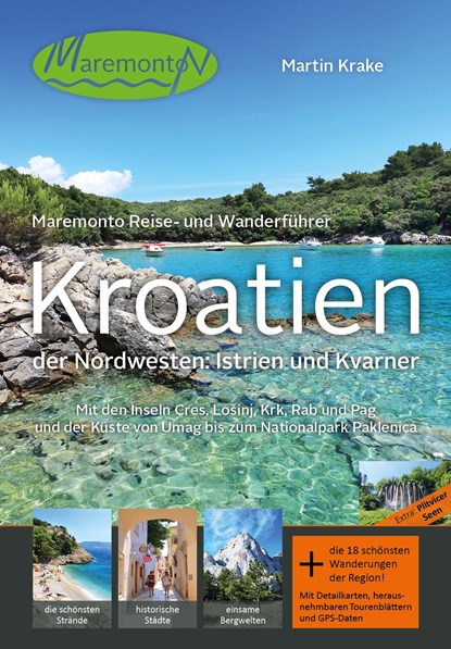 Maremonto Reise- und Wanderführer: Kroatien - der Nordwesten: Istrien und Kvarner, Martin Krake - Paperback - 9783903306004