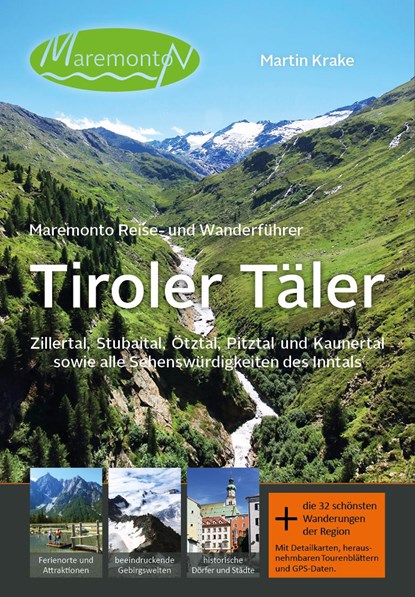 Maremonto Reise- und Wanderführer: Tiroler Täler, Martin Krake - Paperback - 9783903306035