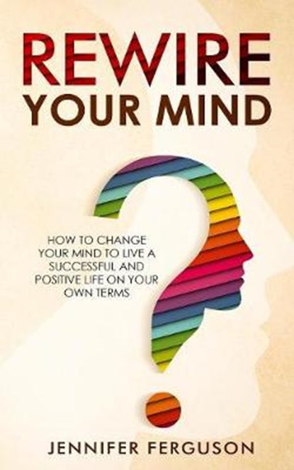 Rewire Your Mind, Jennifer Ferguson - Paperback - 9783903331037