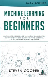 Machine Learning For Beginners - Steven Cooper - 9783903331174