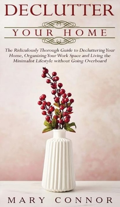 Declutter your Home, CONNOR,  Mary - Gebonden - 9783903331532