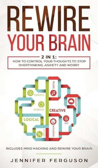 Rewire Your Brain, FERGUSON,  Jennifer - Gebonden - 9783903331631