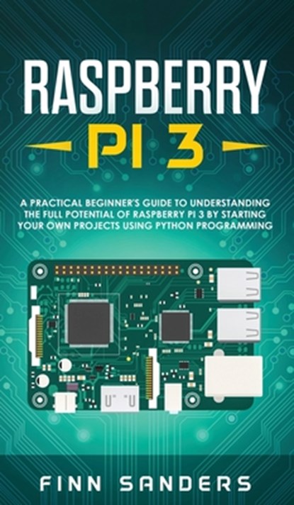 Raspberry Pi 3, SANDERS,  Finn - Gebonden - 9783903331716