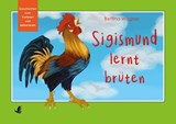 Sigismund lernt brüten - Bettina Wagner - 9783903370371