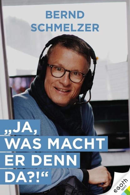 Ja, was macht er denn da?, Bernd Schmelzer - Gebonden - 9783903376274
