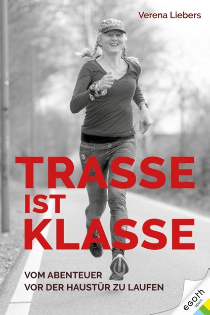 Trasse ist Klasse, Verena Liebers - Gebonden - 9783903376533