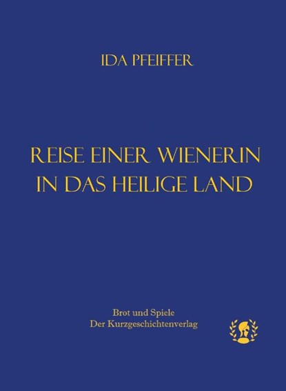 Reise einer Wienerin ins Heilige Land, Ida Pfeiffer - Gebonden - 9783903406162