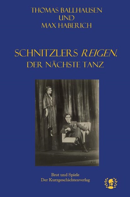 Schnitzlers Reigen. Der nächste Tanz, Max Haberich ; Thomas Ballhausen - Gebonden - 9783903406216