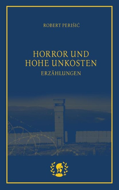 Horror und hohe Unkosten, Robert Perisic - Paperback - 9783903406261
