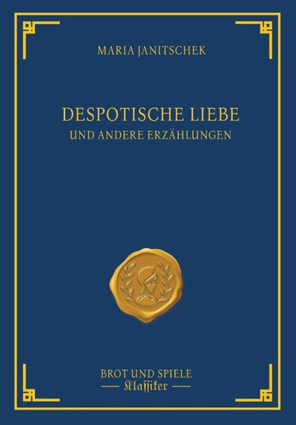 Despotische Liebe, Maria Janitschek - Gebonden - 9783903406292