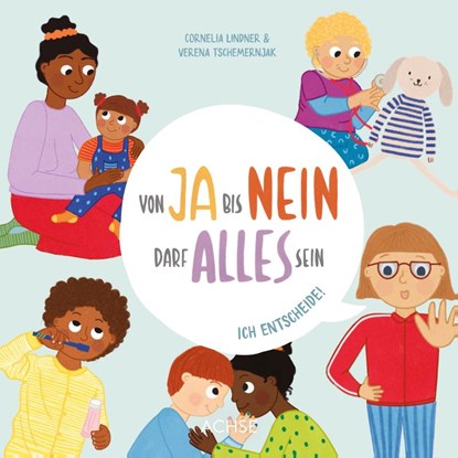 Von Ja bis Nein darf alles sein. Ich entscheide!, Cornelia Lindner - Gebonden - 9783903408203