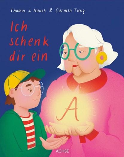 Ich schenk dir ein A, Thomas J. Hauck - Gebonden - 9783903408241