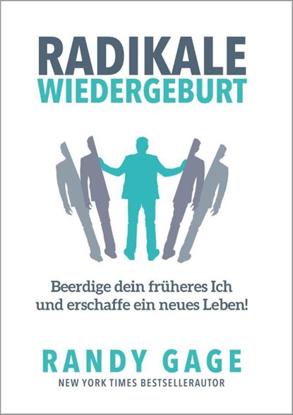 Radikale Wiedergeburt, Randy Gage - Paperback - 9783903410022