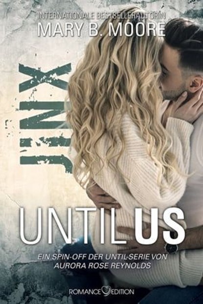 Until Us: Jinx, Mary B. Moore - Ebook - 9783903413962