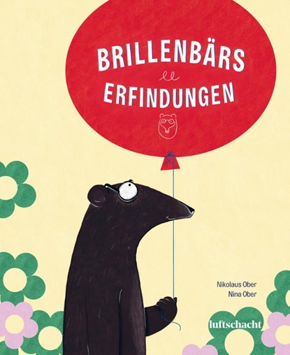 Brillenbärs Erfindungen, Nikolaus Ober - Gebonden - 9783903422575