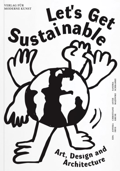 Let's Get Sustainable, Annika Frye ; Christiane Kruse ; Antje Majewski ; Sandra Schramke - Paperback - 9783903439924